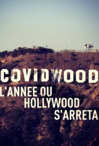 Covidwood, l’année où Hollywood s’arrêta
